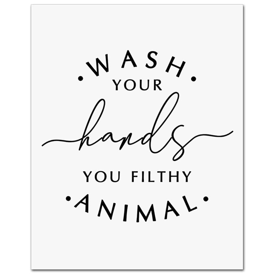 Amazon Wash Your Hands You Filthy Animal Kids Bathroom Wall Decor Funny Bathroom Decor Toilet Wall Art Bathroom Print Bathroom Quote Prints 8x10 Inch UNFRAMED Home Kitchen