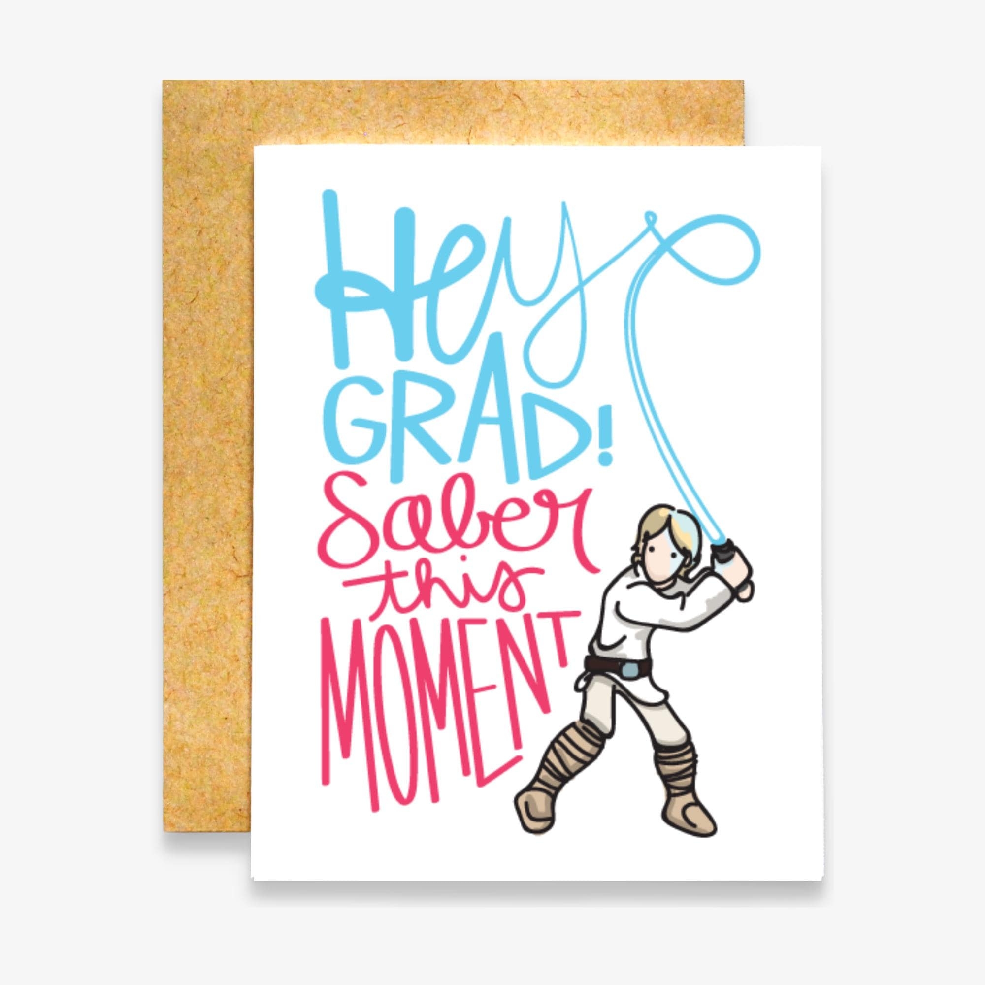 Hey Grad Saber This Moment Card Star Wars Graduation Card Luke Skywalker Card Card For Graduate Light Saber Card Etsy
