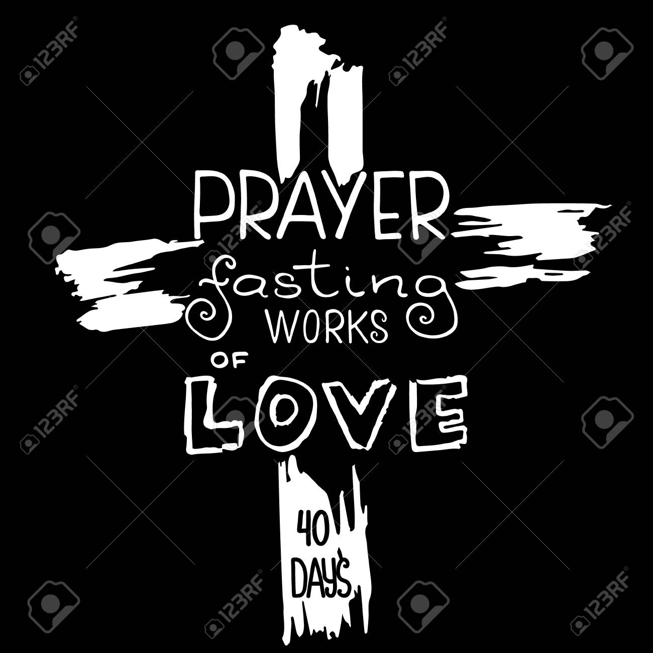 Prayer Fasting Works Of Love Bible Lettering The Time Of Lent Brush Calligraphy Words About God The Symbol Of The Christian Religion Vector Design Hand Illustration Royalty Free SVG Cliparts Vectors And
