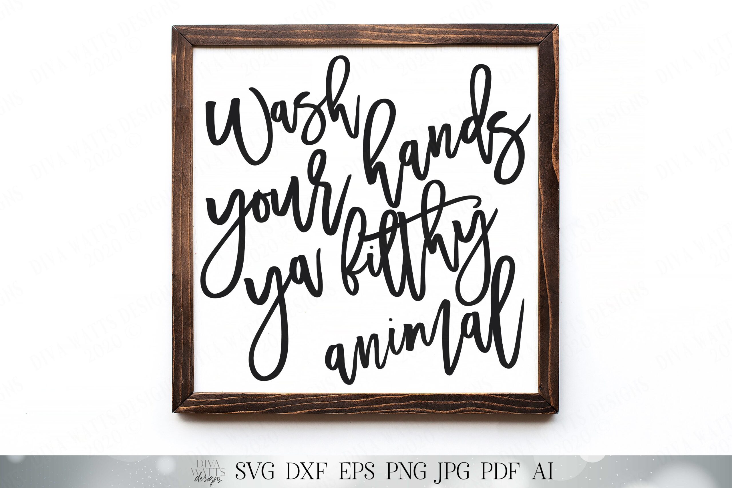 Wash Your Hands Ya Filthy Animal Free Printable