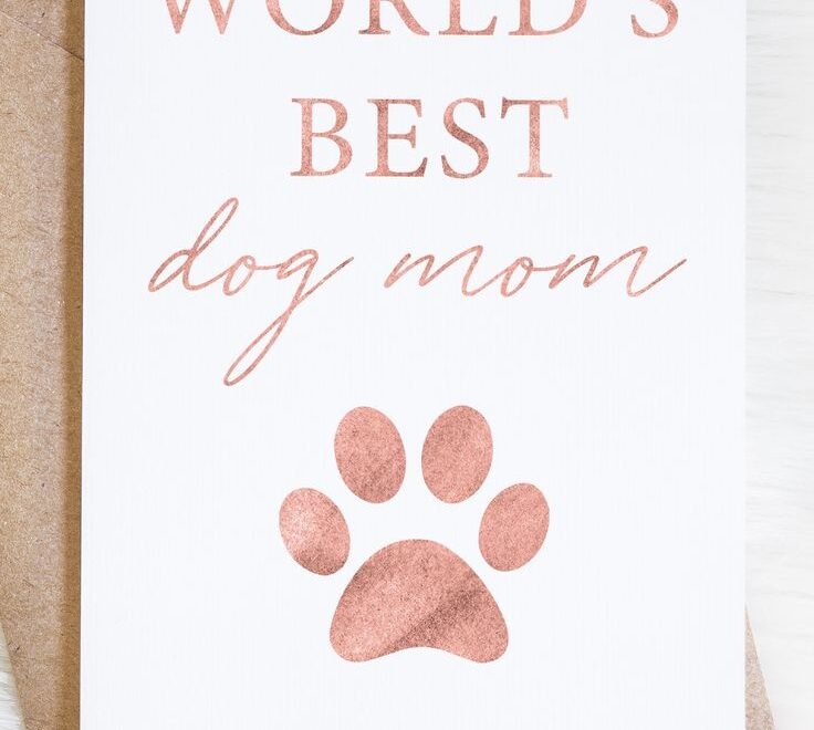 Worlds Best Dog Mom Card Printable For DIY People