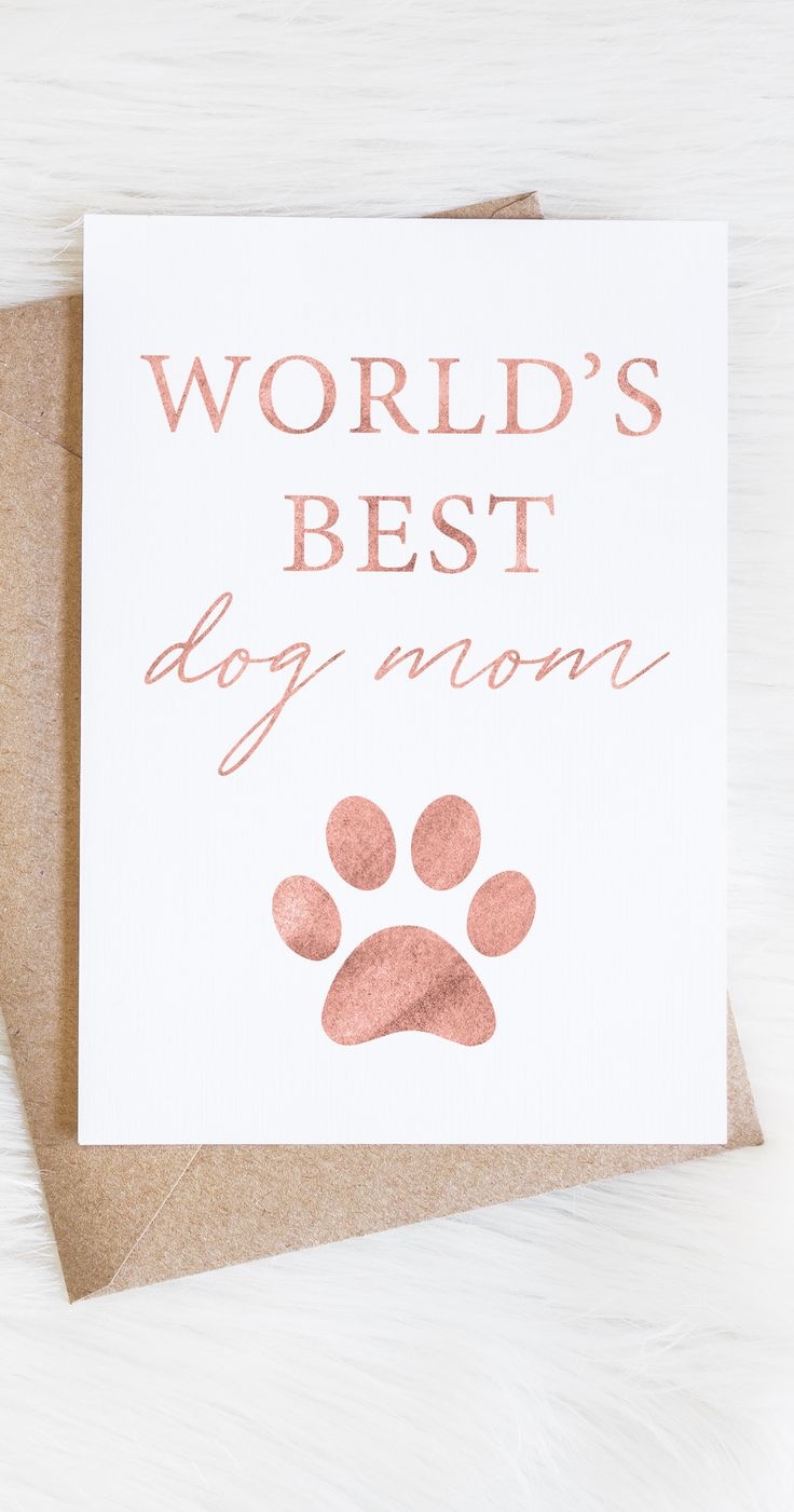 Worlds Best Dog Mom Card Printable For DIY People